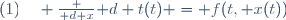 (1)\quad \frac {\mathrm d x}{\mathrm d t}(t) = f(t, x(t))