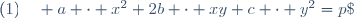 (1)\quad a \cdot x^2+2b \cdot xy+c \cdot y^2=p\;