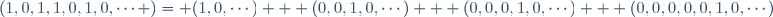 (1,0,1,1,0,1,0,\cdots )= (1,0,\cdots) + (0,0,1,0,\cdots) + (0,0,0,1,0,\cdots) + (0,0,0,0,0,1,0,\cdots)