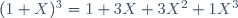 (1+X)^{3}=1+3X+3X^{2}+1X^{3}