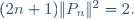 (2n+1)\|P_n\|^2=2.