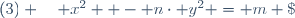 (3) \quad x^2  - n\cdot y^2 = m \;