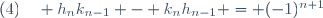 (4)\quad h_nk_{n-1} - k_nh_{n-1} = (-1)^{n+1}