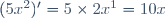 (5x^2)'=5\times2x^1=10x