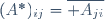 (A^*)_{ij}=\overline{ A_{ji}}