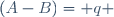 (A-B)= q 