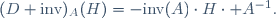 (D \text{inv})_A(H)=-\text{inv}(A)\ \cdot\ H\ \cdot A^{-1}.