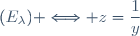(E_\lambda) \Longleftrightarrow z=\dfrac{1}{y}