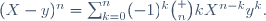 (X-y)^n=\sum^n_{k=0}(-1)^k\binom nkX^{n-k}y^k.
