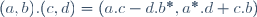 (a,\ b)\ .\ (c,\ d)\ =\ (a\ .\ c\ -\ d\ .\ b^{*},\ a^{*}\ .\ d\ +\ c\ .\ b)