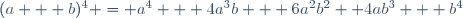(a + b)^4 = a^4 + 4a^3b + 6a^2b^2 +4ab^3 + b^4\,