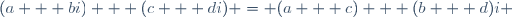 (a + bi) + (c + di) = (a + c) + (b + d)i \,