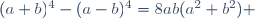 (a+b)^4-(a-b)^4=8ab(a^2+b^2) \,
