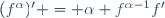 (f^\alpha)^\prime = \alpha f^{\alpha-1}f'