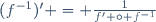 (f^{-1})' = \frac{1}{f' \circ f^{-1}}