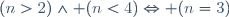 (n>2)\wedge (n<4)\Leftrightarrow (n=3)