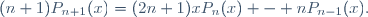 (n+1)P_{n+1}(x)=(2n+1)xP_n(x) - nP_{n-1}(x).\,