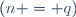 (n = q)