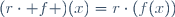 (r\cdot f )(x)=r\cdot(f(x))