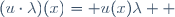 
(u\cdot\lambda)(x)= u(x)\lambda  