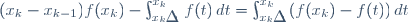 (x_k-x_{k-1})f(x_k)-\int_{x_{k-1}}^{x_k}f(t)\,dt=\int_{x_{k-1}}^{x_k}(f(x_k)-f(t))\,dt