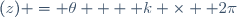 (z) = \theta  + k \times  2\pi