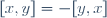 [x,y]=-[y,x]