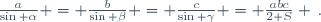 \,\frac{a}{\sin \alpha} = \frac{b}{\sin \beta} = \frac{c}{\sin \gamma} = \frac{abc}{2 S} \,.