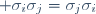 \, \sigma_i\sigma_j=\sigma_j\sigma_i