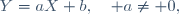 \,Y=aX+b,\quad a\neq 0,\ 