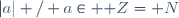 \{\left|a\right| / a\in \mathbb Z\}=\mathbb N