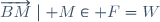 \{\overrightarrow{BM}\mid M\in F\}=W