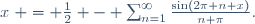 \{x\} = \frac{1}{2} - \sum_{n=1}^{\infty}\frac{\sin(2\pi n x)}{n \pi}.