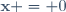 \ \textbf{x} = 0