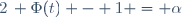 \ 2\, \Phi(t) - 1 = \alpha