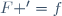 \ F '=f