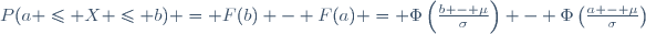 \ P(a \leq X \leq b) = F(b) - F(a) = \Phi\left(\frac{b - \mu}{\sigma}\right) - \Phi\left(\frac{a - \mu}{\sigma}\right)
