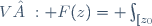 \ V : F(z)= \int_{[z_0;z]} f(w) \,dw