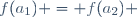 \ f(a_1) = f(a_2) 
