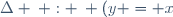 \Delta \: : \: (y = x)