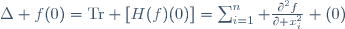 \Delta f(0)=\mathrm{Tr} [H(f)(0)]=\sum_{i=1}^n \frac{\partial^2f}{\partial x_i^2} (0)