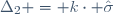 \Delta_2 = k\cdot \hat{\sigma}