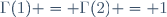\Gamma(1) = \Gamma(2) = 1