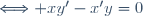 \Longleftrightarrow xy'-x'y=0