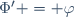 \Phi' = \varphi