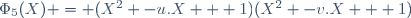 \Phi_5(X) = (X^2 -u.X + 1)(X^2 -v.X + 1)\,