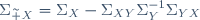 \Sigma_{\widetilde X}=\Sigma_X-\Sigma_{XY}\Sigma_Y^{-1}\Sigma_{YX}