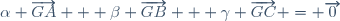 \alpha \overrightarrow{GA} + \beta \overrightarrow{GB} + \gamma \overrightarrow{GC} = \overrightarrow{0}