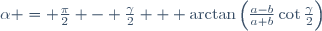\alpha = \frac\pi2 - \frac\gamma2 + \arctan\left(\frac{a-b}{a+b}\cot\frac\gamma2\right)