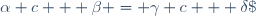 \alpha c + \beta = \gamma c + \delta\;